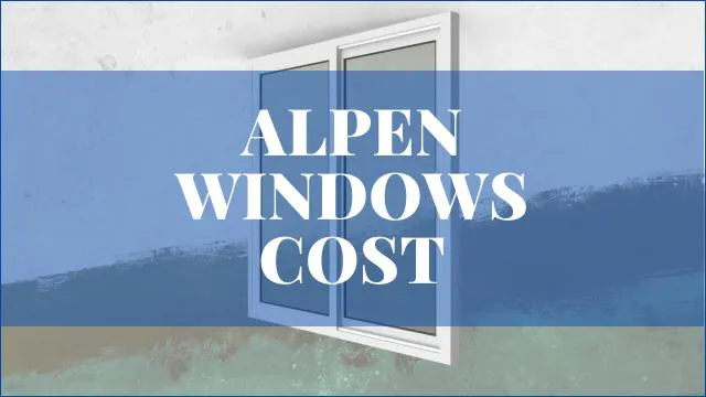 Alpen Windows Cost