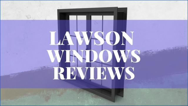 Lawson Windows Reviews