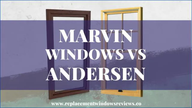 Marvin Windows vs Andersen Windows