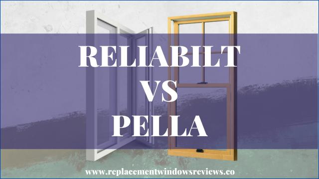 Reliabilt Windows vs Pella