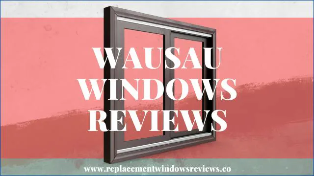 Wausau Windows Reviews
