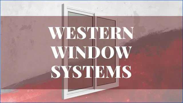 Western Window Systems Reviews
